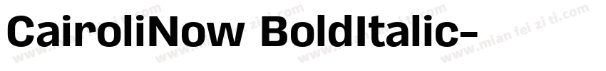 CairoliNow BoldItalic字体转换
